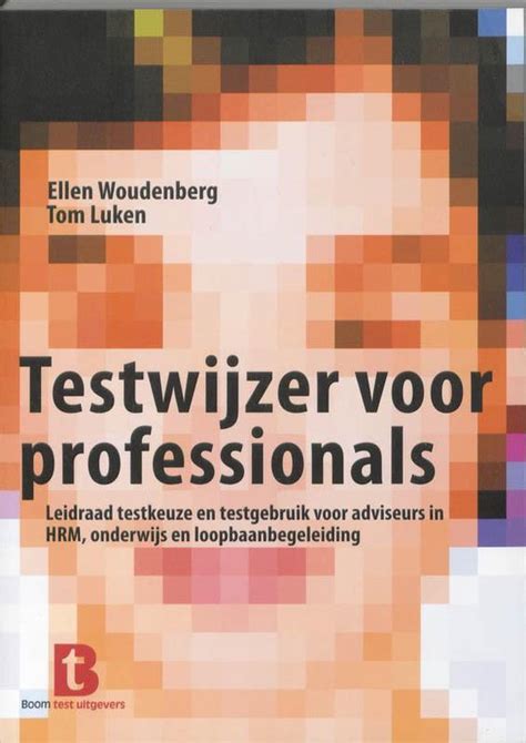 testwijzer|Testwijzer voor professionals: leidraad testkeuze en testgebruik。